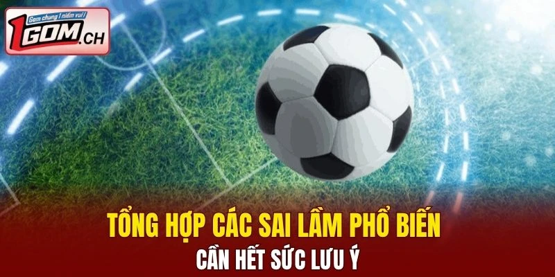 Kèo Nhà Cái World Cup - Sận Chơi Hot Mùa Hè Nhất 2025 8 Bỏ túi ngay những lưu ý cần tránh khi soi kèo nhà cái