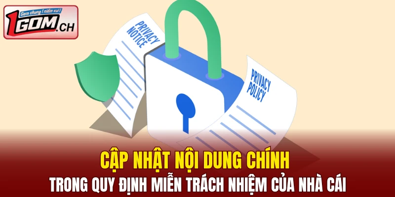 Miễn Trừ Trách Nhiệm 1GOM - Cập Nhật Quy Định Mới Nhất 5 Cập nhật nội dung chính trong quy định miễn trách nhiệm của nhà cái