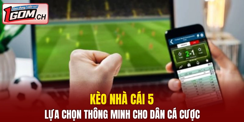kèo nhà cái 5