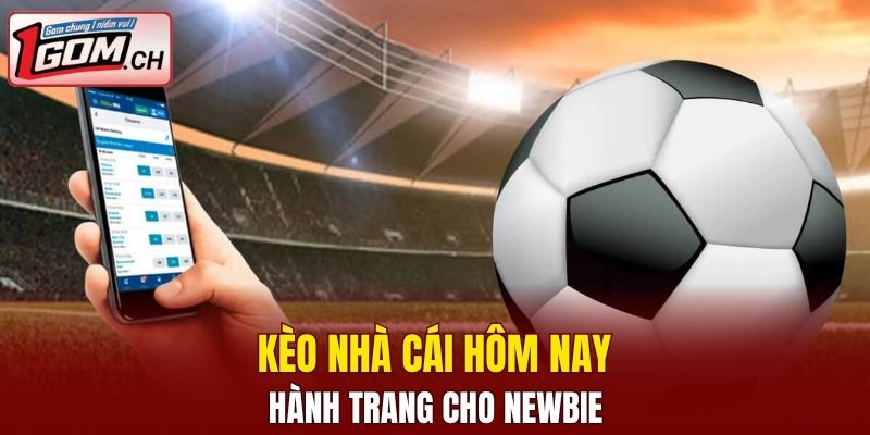 kèo nhà cái hôm nay