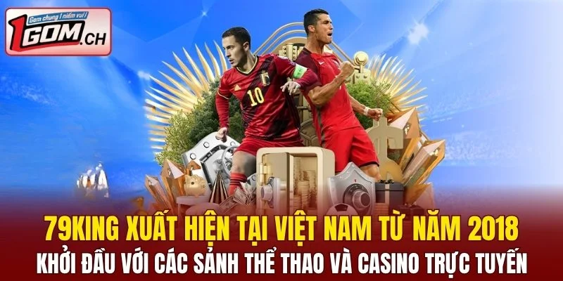 Hi88 – Nhà Cái Giải Trí Trực Tuyến Cực Hot Hiện Nay 6 79King khởi đầu với các sảnh thể thao và casino